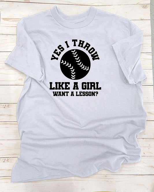 Yes I Throw Like A Girl. Solid-Color, Short Sleeve T-Shirt